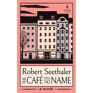The Café with No Name -- Robert Seethaler